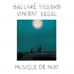  Ballaké Sissoko & Vincent Segal - Musique de nuit 
